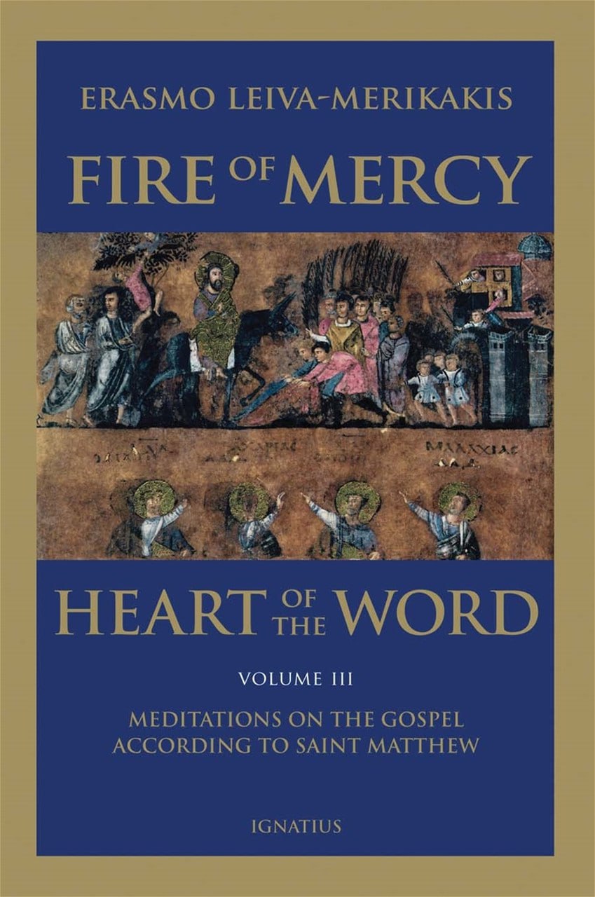 Fogo da Misericórdia, Coração da Palavra: Meditações sobre o Evangelho Segundo São Mateus (Volume 3)
