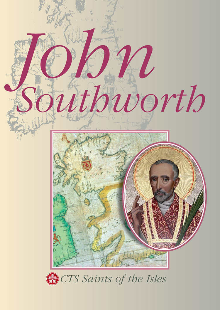 João Southworth: Sacerdote e Mártir (Santos das Ilhas)