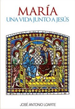 María, una vida junto a Jesús